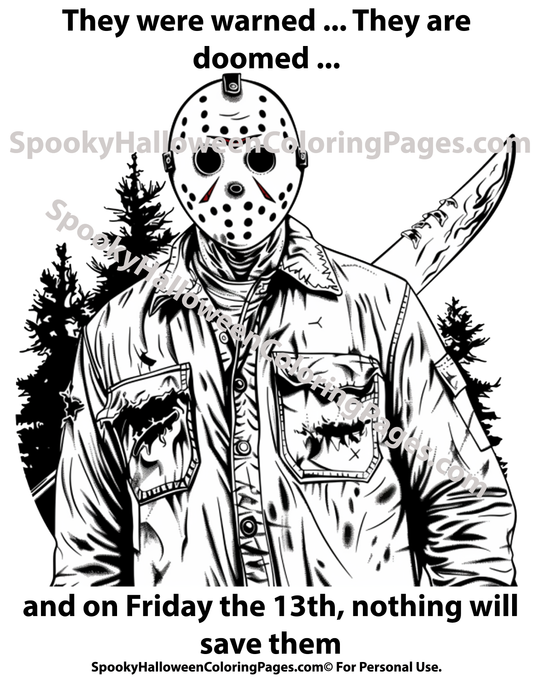 They Are Warned They Are Doomed And On Friday 13th Nothing Will Save Them Jason Voorhees Halloween Coloring Page by SpookyHalloweenColoringPages.com